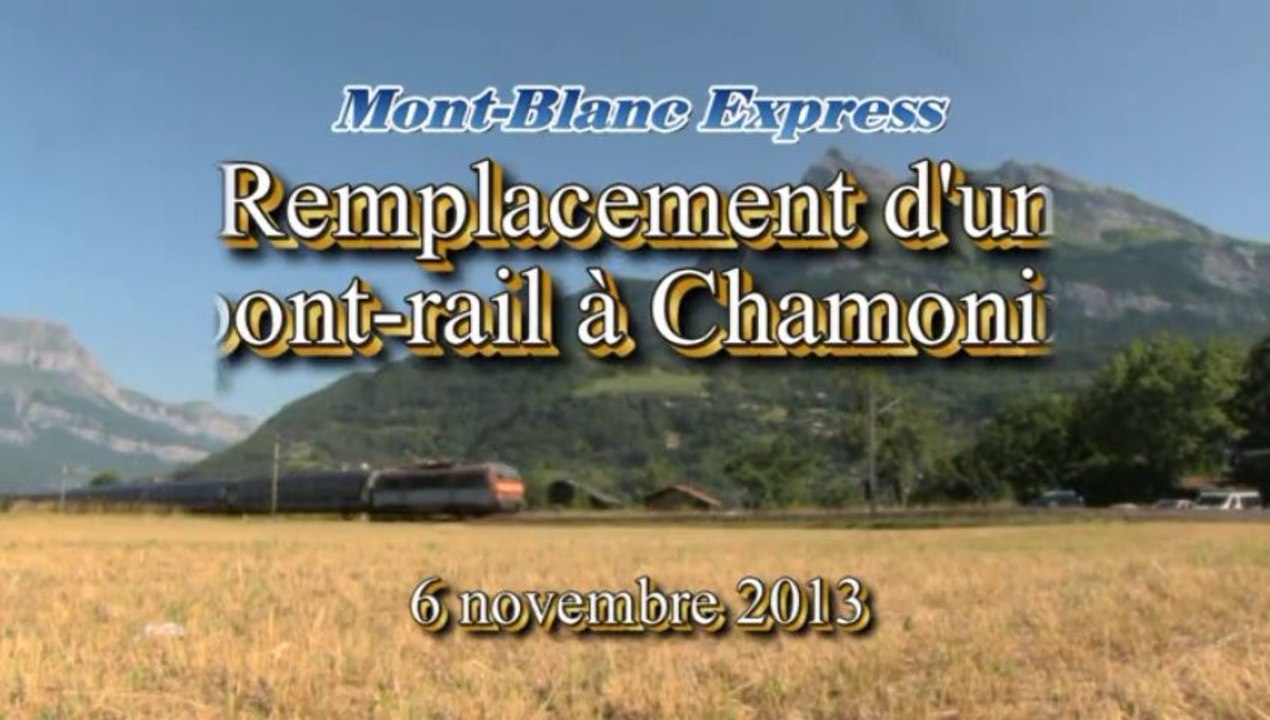Remplacement d'un pont-rail a Chamonix (8/11/13)