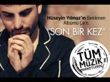 Hüseyin Yılmaz feat. Yakup Ekin - Son Bir Kez