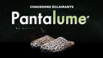 PANTALUME CHAUSSONS LUMINEUX ET ECLAIRANTS