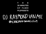 DJ RAYMOND VAN MIL'S 30 MINUTES OF FAME