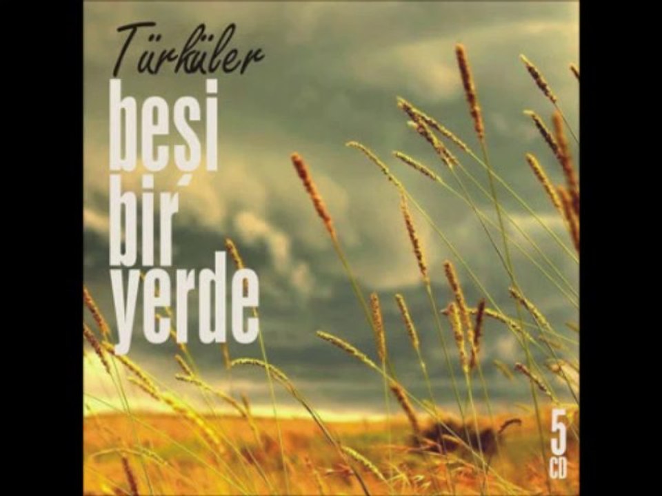 Türküler Beşi Bir yerde - Kime Kin Ettin