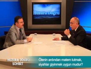 Ölenin ardından matem tutmak, siyahlar giyinmek uygun mudur ?