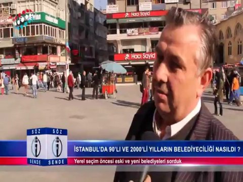 Söz Sende - İstanbul'da 90'lı ve 2000'li Yılların Belediyeciliği Nasıldı?