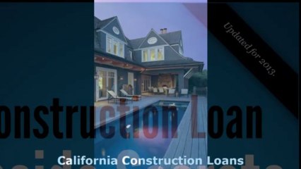 Calfornia Construction Loan Loans