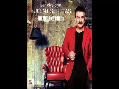 Bülent Serttaş-La Bize Her Yer Ankara 2013[© FA Müzik]