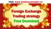 Foreign Exchange Trading Strategy Free Download-  Learn The Best forex binary options advanced and Basic Strategies that work for beginners Review The Exchange Market 2015