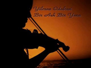 Yılmaz Odabaşı /  Bir Aşk Bir Yara