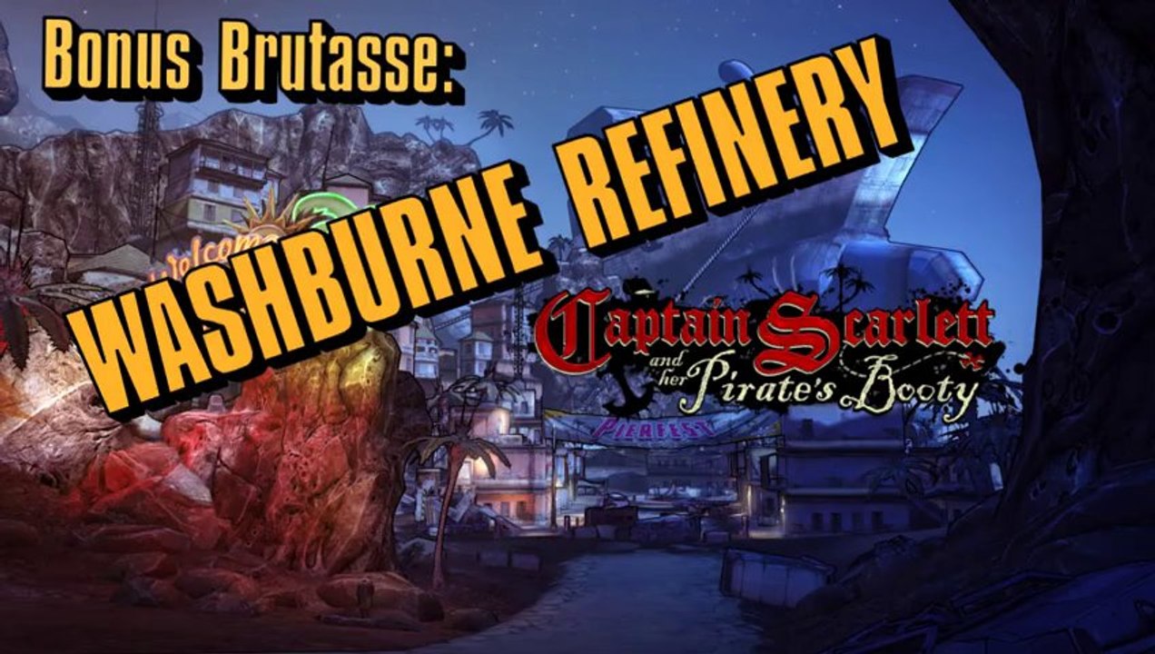 Borderlands 2 Bonus - Washburne Refinery