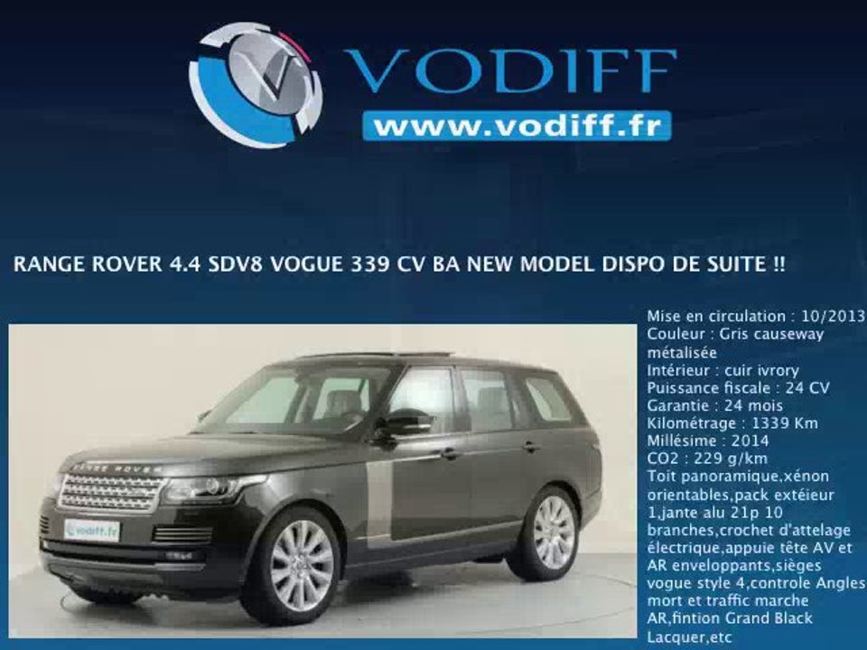VODIFF : LAND ROVER OCCASION ALSACE : RANGE ROVER 4.4 SDV8 VOGUE 339 CV BA NEW MODEL DISPO DE SUITE !!