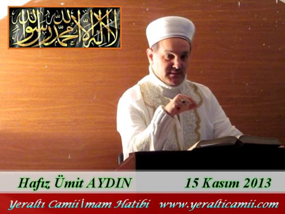 Cuma Vaaz'ı Yeraltı Camii İmam Hatibi / Hafız Ümit AYDIN