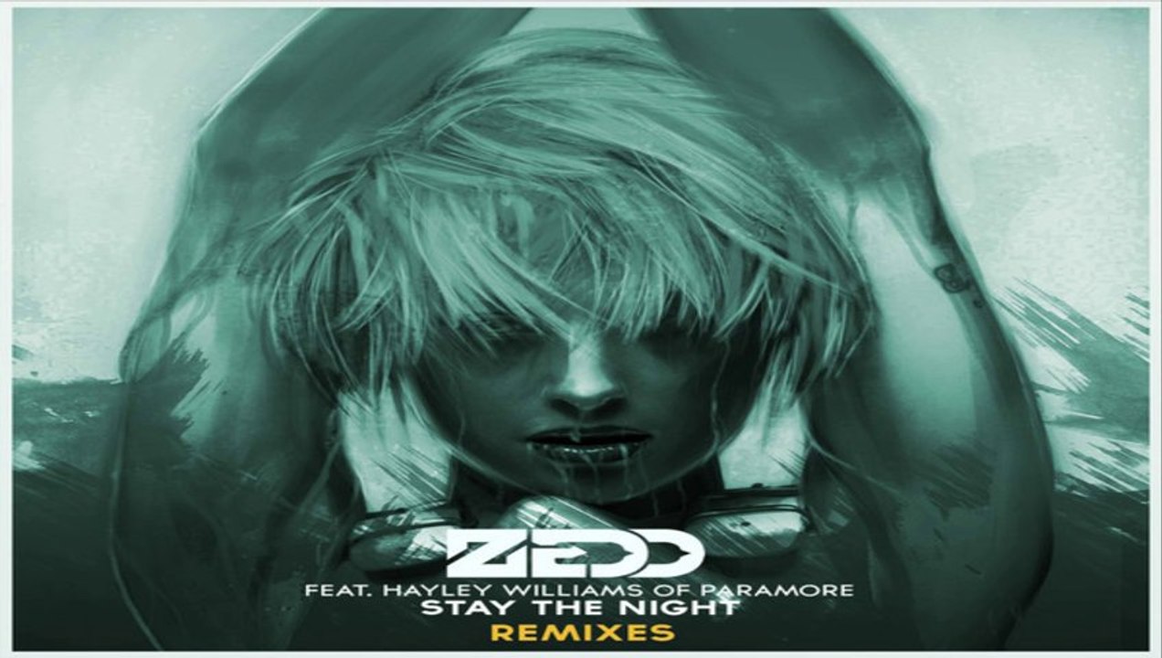 [ PREVIEW + DOWNLOAD ] Zedd - Stay the Night (Remixes) [feat. Hayley Williams of Paramore] - EP [ iTunesRip ]