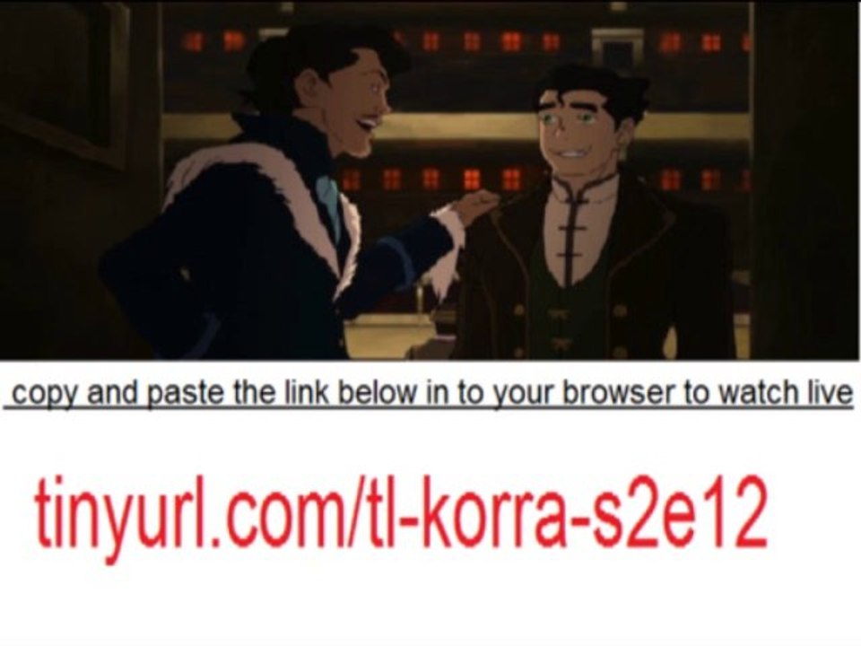 The Legend of Korra . Season 2 Episode 12 online watch. free. video .stream