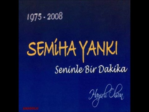 Allah Korusun - Semiha Yankı - Seninle Bir Dakika