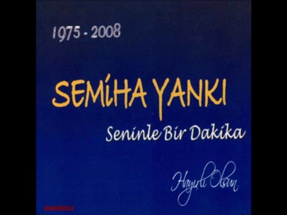 Allah Korusun - Semiha Yankı - Seninle Bir Dakika