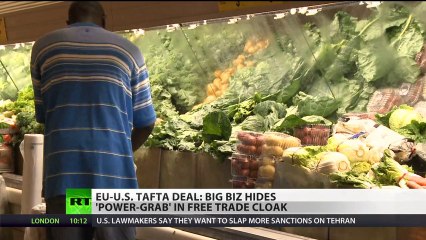 Corporation Above Nation: EU-US trade deal to harm consumers