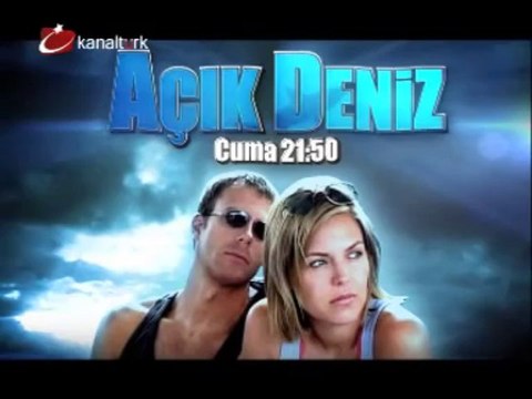 AÇIK DENİZ 24 Mayıs Cuma akşamı saat 21.50'de Kanaltürk sinema kuşağında!