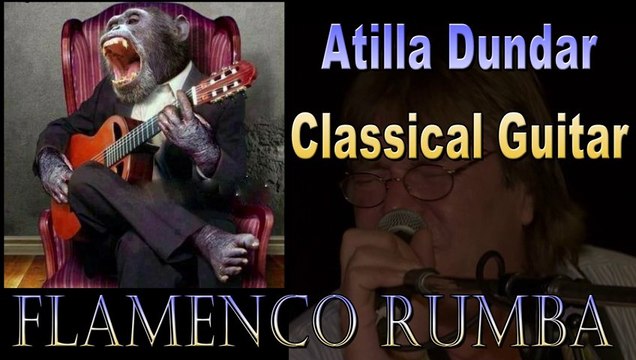 Flamenco Rumba Atilla Dundar Classical Guitar