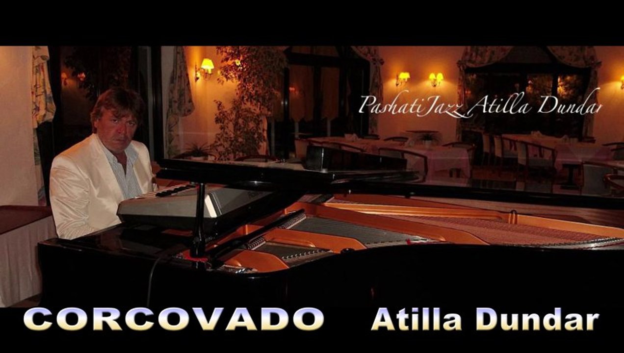 Corcovado Atilla Dundar Piano Pashatijazz 2014