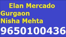 9650100436 Elan Mercado Gurgaon| Elan Group Mercado Gurgaon