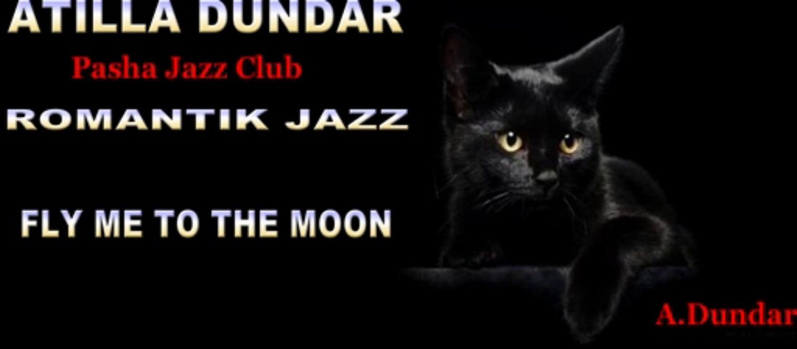 Fly Me To The Moon Free Jazz piano Atilla Dundar