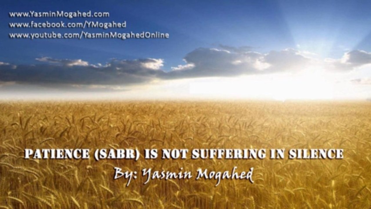 Domestic Violence ᴴᴰ_ Patience (Sabr) is Not Suffering in Silence - By_ Yasmin Mogahed