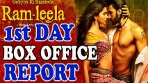 Ram Leela - 1st Day- Box Office Report - Ranveer Singh, Deepika Padukone