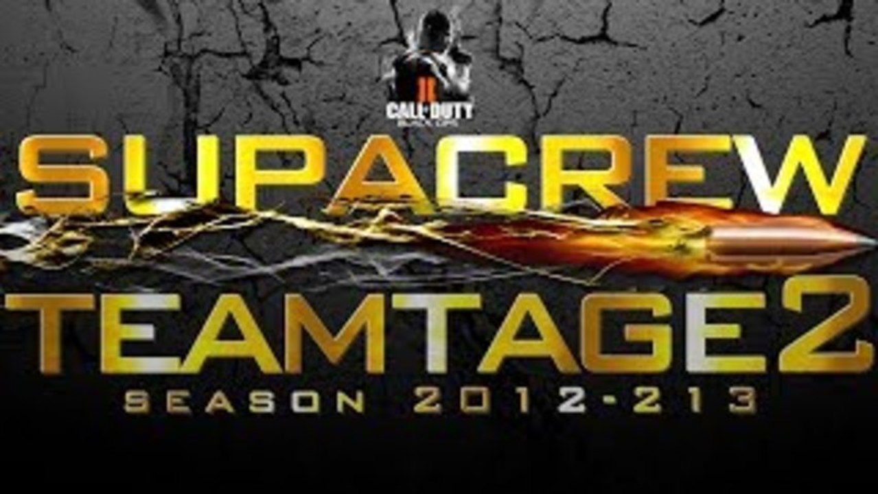 Black ops 2 l TeamTage 2 l Best Action l Supacrew l Season 2012-2013