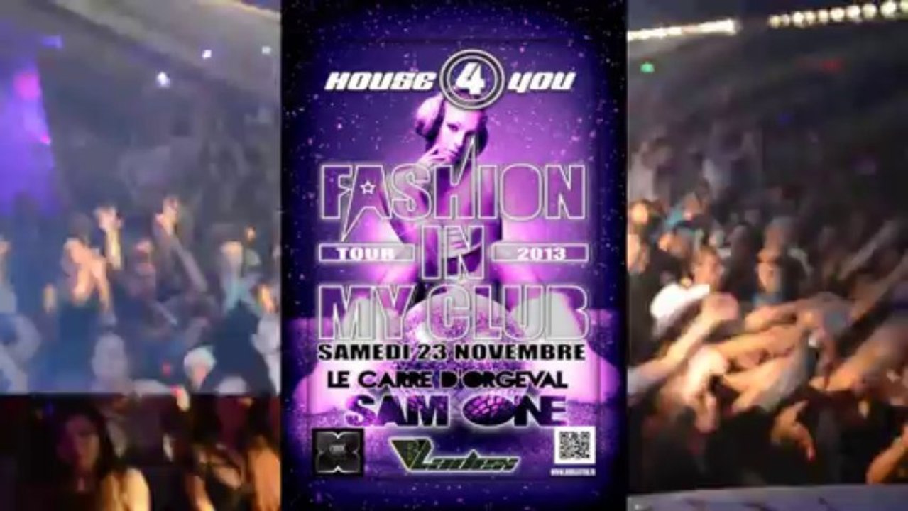 ★ FASHION IN MY CLUB ★ SAM 23/11/13 @ LE CARRÉ D'ORGEVAL