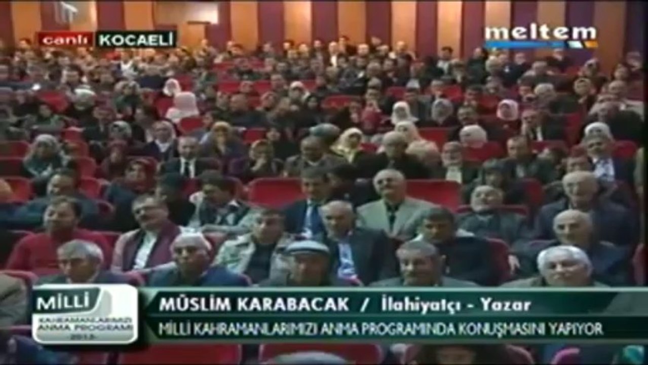Milli Kahramanlarımızı Anma Programı Müslüm Karabacak İlahiyatcı Yazar 17,11,2013
