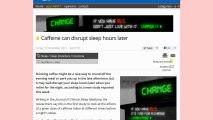 ALERT NEWS Caffeine can disrupt sleep hours later