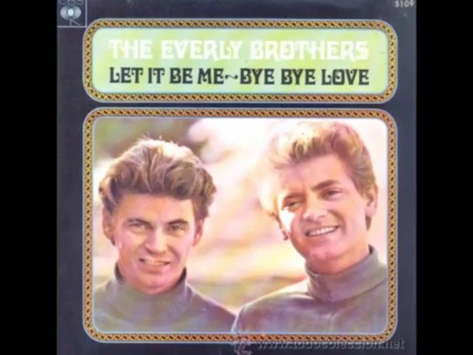 The Everly Brothers - LET IT BE ME -