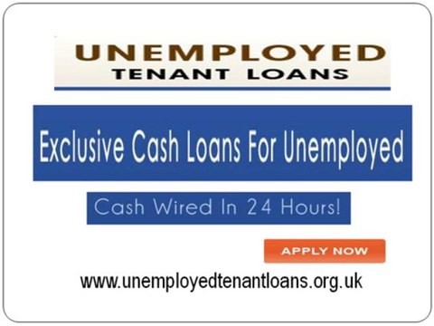 Unemployed tenant loans - An Easy Solution To Cover Your Expenses In The Situation Of Unemployment