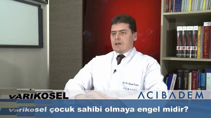 Varikosel çocuk sahibi olmaya engel midir?