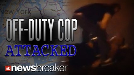 BRUTAL ASSAULT: Off Duty NYC Cop Beaten Unconscious During Fight Caught on Tape
