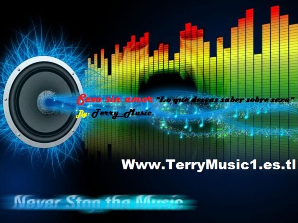 Sex Sin Amor "Lo que deseas saber sobre Sex" By: Terry_Music