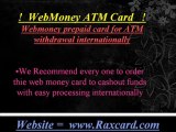 Webmoney prepaid card for ATM withdrawal internationally