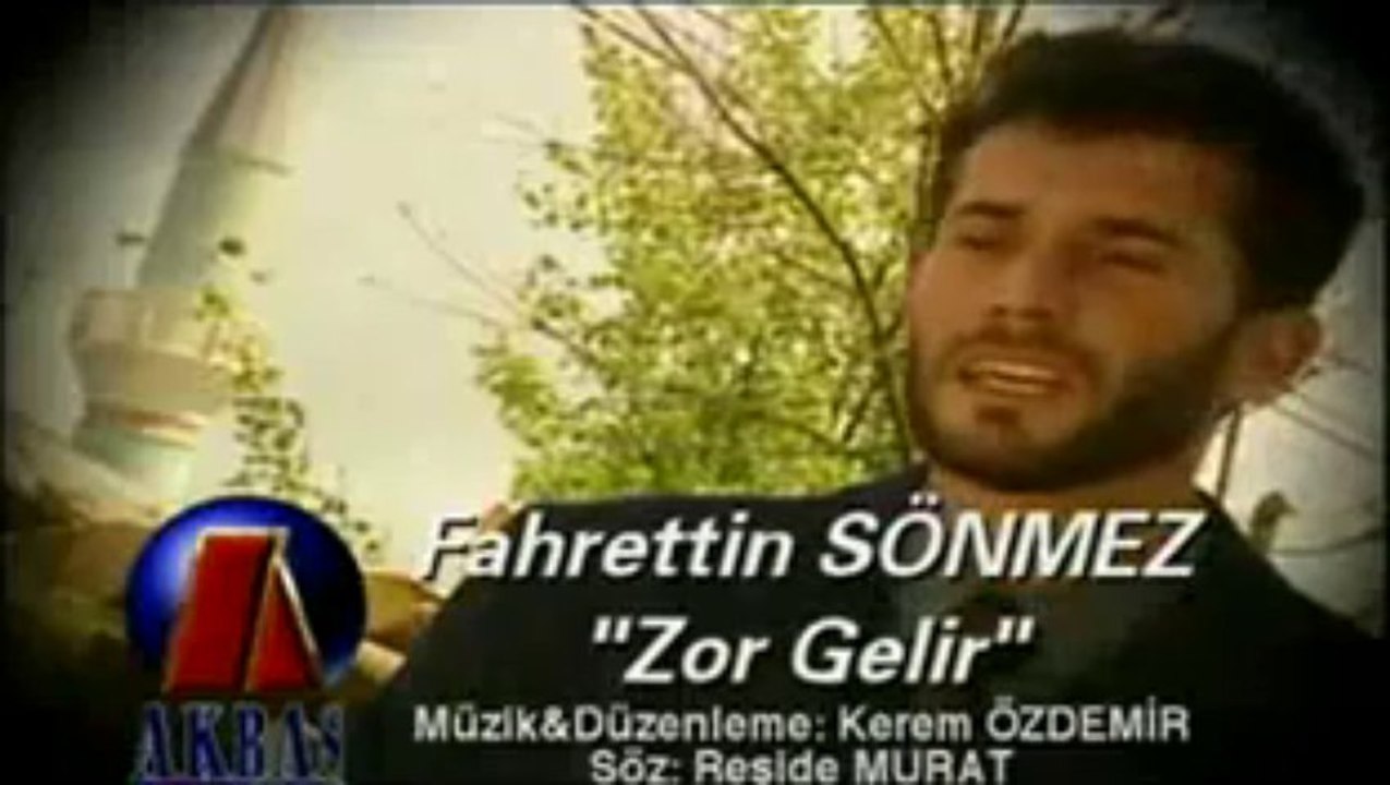 FAHRETTIN SONMEZ zor gelir