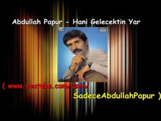 Abdullah Papur - Hani Gelecektin Yar_2
