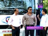 Telly Express : Sanaya Irani, Salman Khan, Dhruv & Saanchi & others
