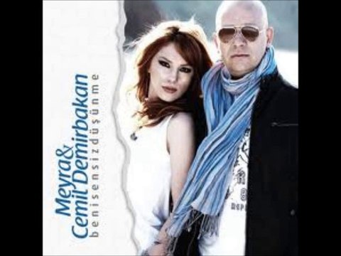 Meyra - Cemil Demirbakan - Beni Sensiz Düşünme