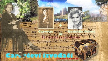 Radmila Dimic - Ko t' pokida sa grla djerdane (Carevčevi izvođači)