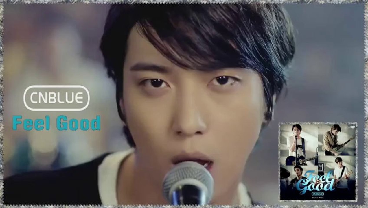 CNBLUE (씨엔블루) - Feel Good k-pop [german sub]