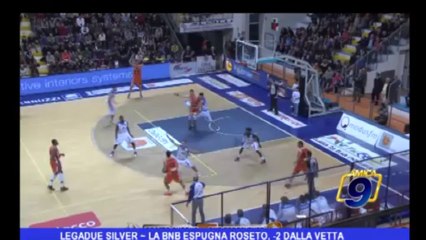 Legadue Silver | La BNB espugna Roseto, - 2 dalla vetta