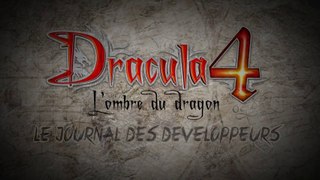 DRACULA 4 : L'OMBRE DU DRAGON JOURNAL DES DEVELOPPEURS COMPLET - PC MAC IOS ANDROID - MICROIDS