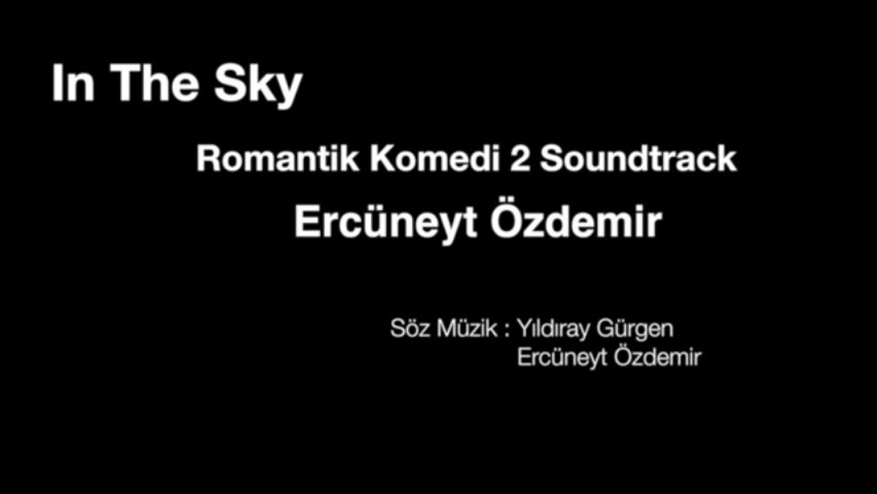 Yildiray Gurgen & Ercuneyt Ozdemir IN THE SKY ( Romantik Komedi 2 Soundtrack )