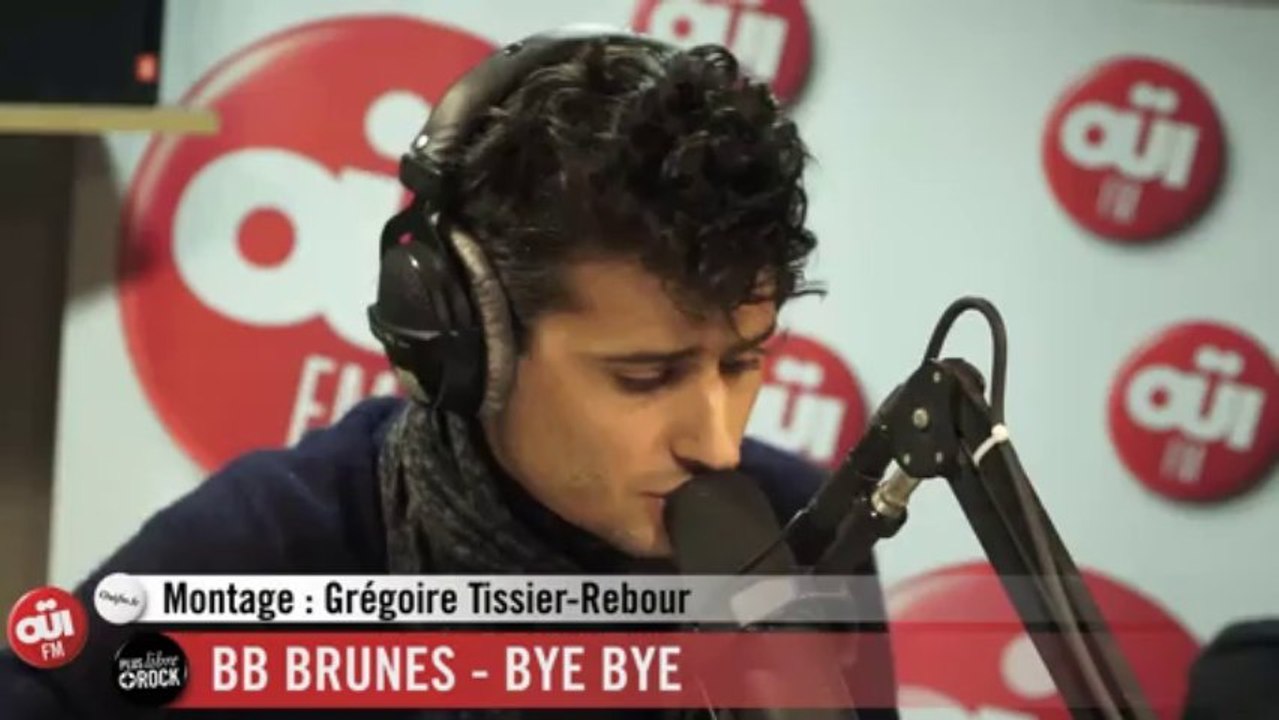 BB Brunes - Bye Bye - Session Acoustique OÜI FM