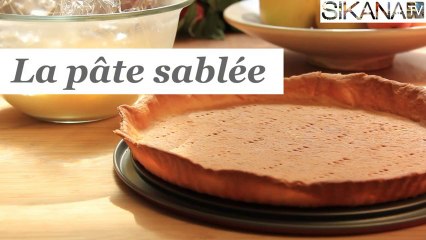 Pâte sablée ou pâte sucrée - recette simple et inratable - dessert - HD