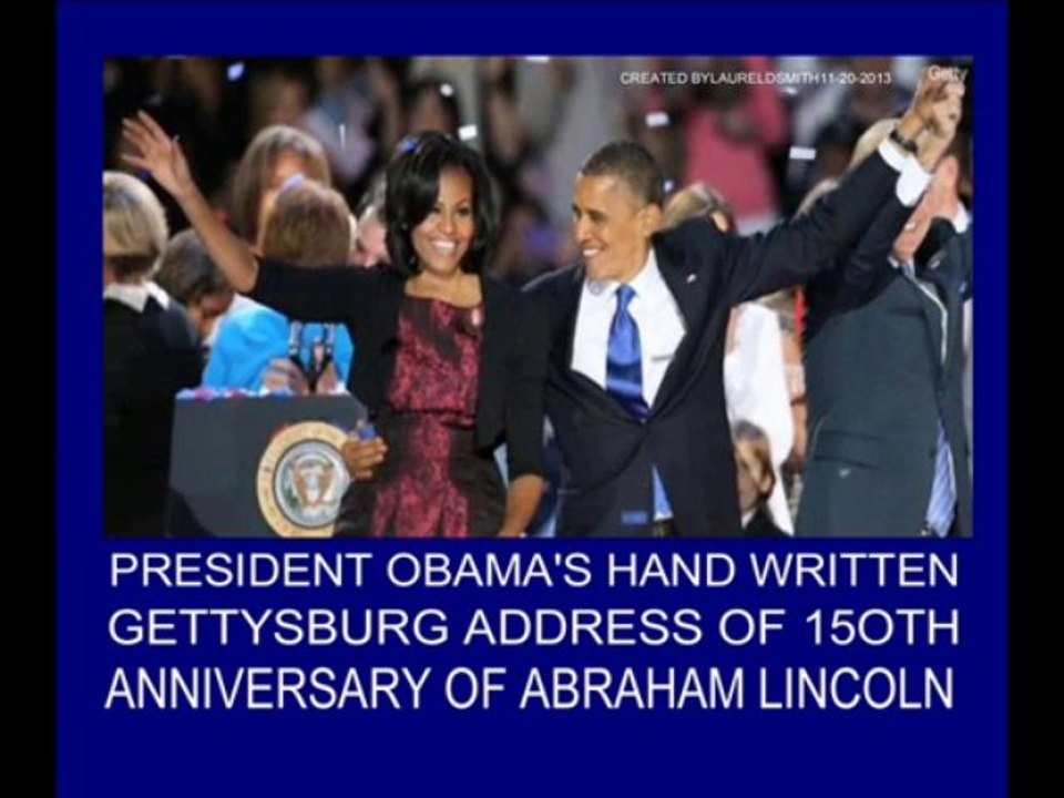 PRESIDENT OBAMA'S HAND WRITTEN GETTYS BURG ADDRESS 2121INCONTRIBUTION TO ABRAHAM LINCOLNS 15OTH ANNIVERSARY
