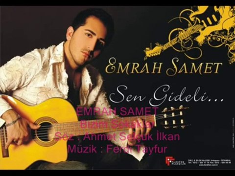 Emrah Samet - Bizim Sokaklar ( Söz _ Ahmet Selçuk İlkan & Müzik _ Ferdi Tayfur )