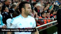 Valbuena reconcilié avec son agent ?